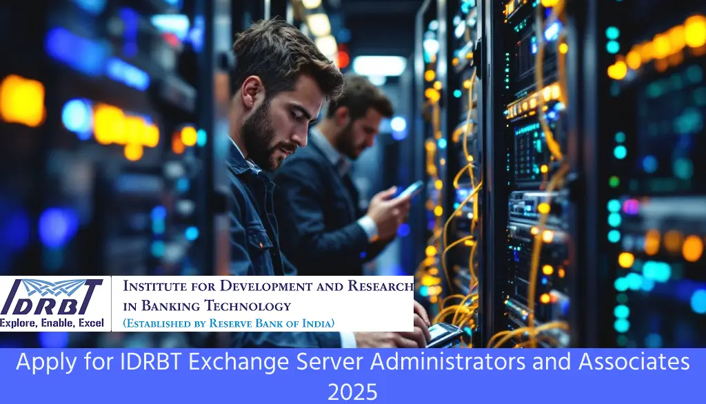 Apply for IDRBT Exchange Server Administrators and Associates 2025