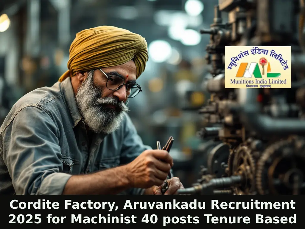 Cordite Factory, Aruvankadu Recruitment 2025 for Machinist 40 posts Tenure Based