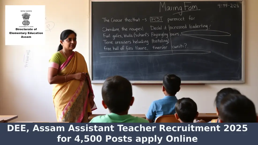 DEE, Assam Assistant Teacher Recruitment 2025 for 4,500 Posts apply Online