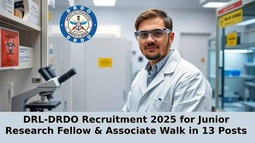 DRL-DRDO Recruitment 2025 for Junior Research Fellow & Associate Walk in 13 Posts