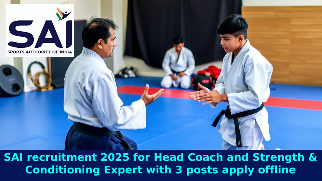 SAI recruitment 2025 for Head Coach and Strength & Conditioning Expert with 3 posts apply offline
