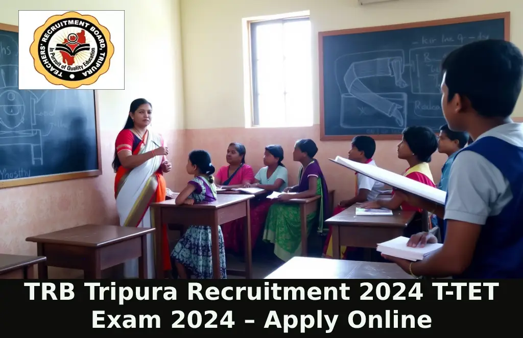 TRB Tripura Recruitment 2024 T-TET Exam 2024 – Apply Online