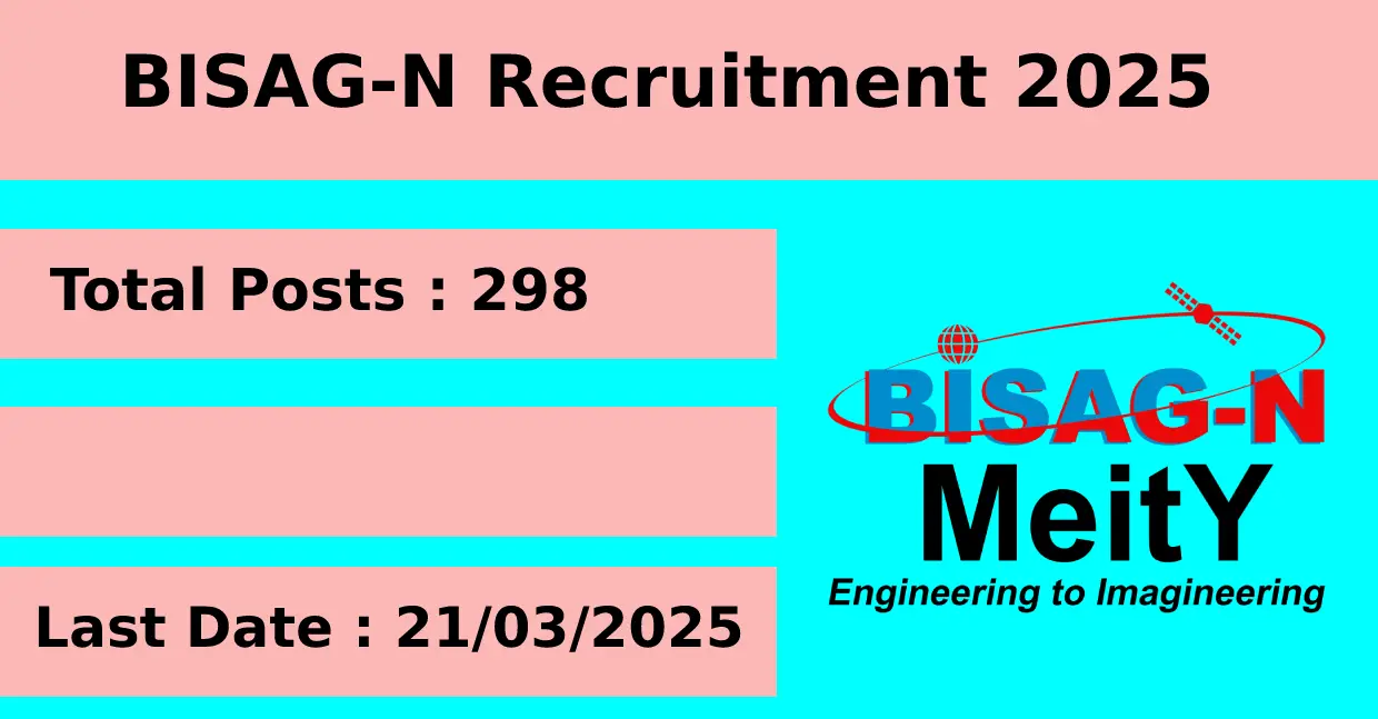 BISAG-N Recruitment 2025 for various 298 Posts apply offline