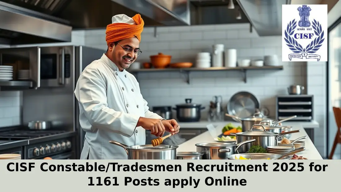 CISF Constable/Tradesmen Recruitment 2025 for 1161 Posts apply Online