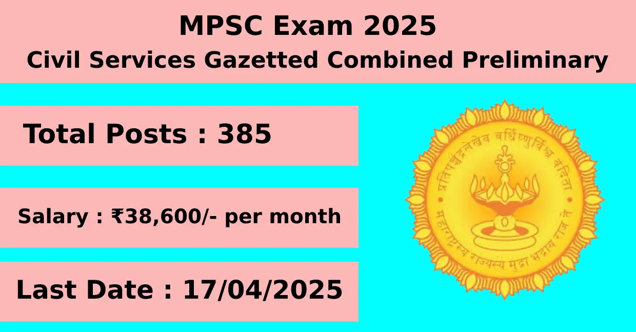 MPSC Exam 2025 Civil Services Gazetted Combined Preliminary for 385 Posts apply online