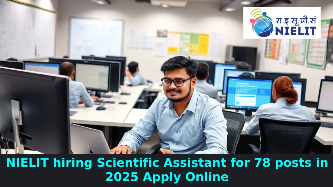 NIELIT hiring Scientific Assistant for 78 posts in 2025 Apply Online