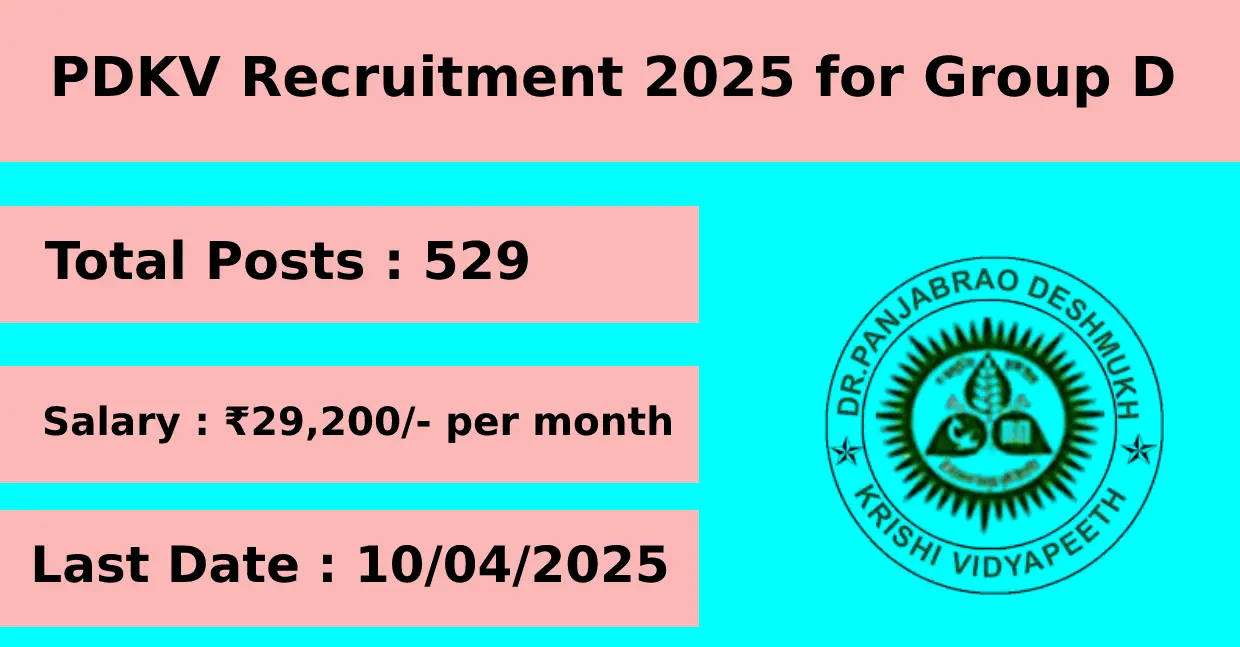 PDKV hiring for Group D in 2025 with 529 Posts apply online