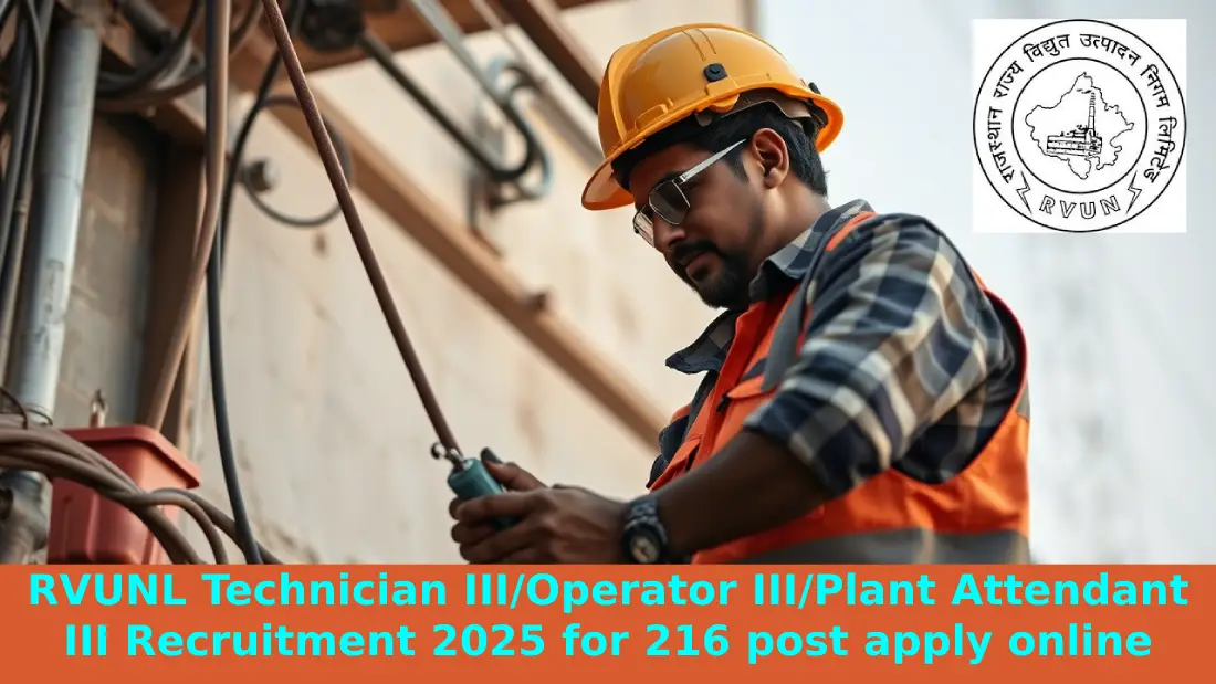 RVUNL Technician III/Operator III/Plant Attendant III Recruitment 2025 for 216 post apply online